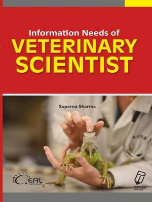 cover image of Information Needs of Veterinary Scientists